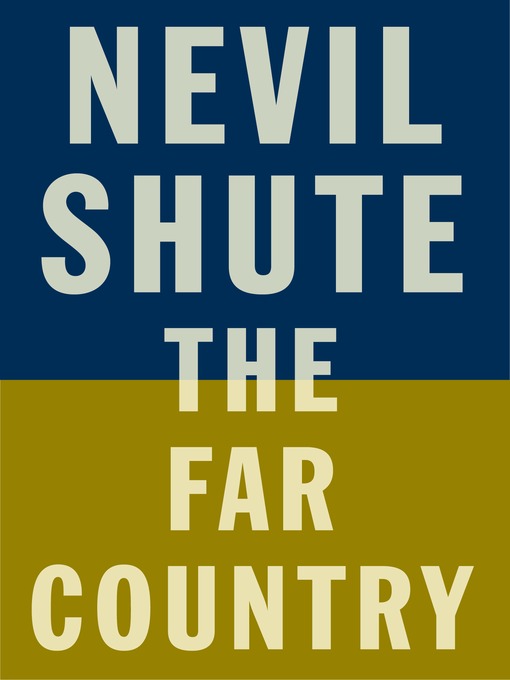 Title details for The Far Country by Nevil Shute - Available